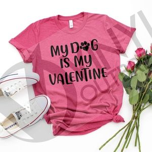 Women's Pink tshirt My dog is my Valentine